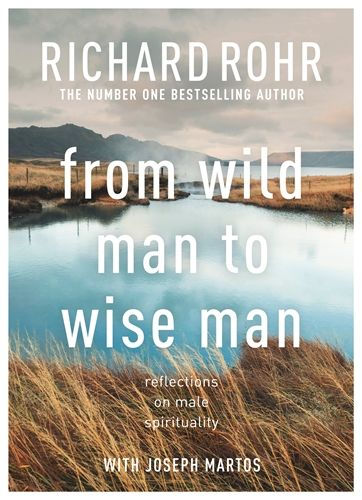 From wild man to wise man - Richard Rohr £12.99