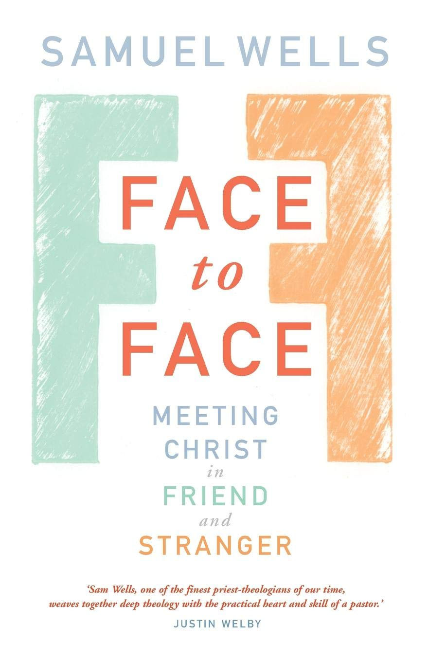 Face to Face by Samuel Wells