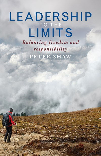 Leadership To The Limits by Peter Shaw £12.99