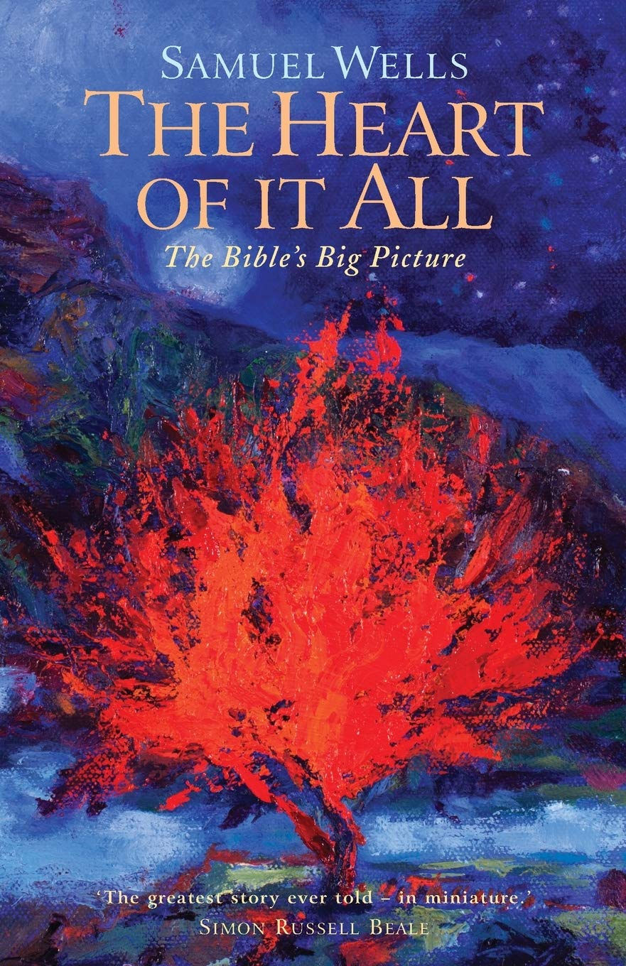 The Heart Of It All by Samuel Wells